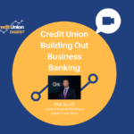 Credit Union Building Out Business Banking