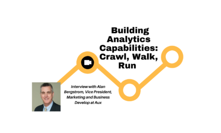 Building Analytics Capabilities: Crawl, Walk, Run 