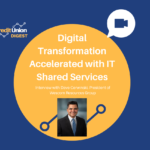 Digital Transformation Accelerated with IT Shared Services